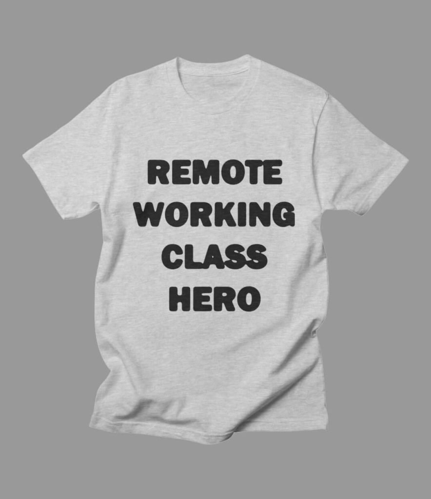 The words "Remote Working Class Hero" in bold letters